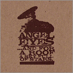 Angel Eyes - ...And for a Roof a Sky Full of Stars.