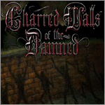 Charred Walls of the Damned - s/t