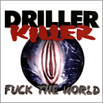 Driller Killer - Fuck the World