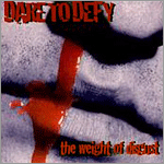 Dare to Defy - The Weight of Disgust