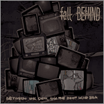 Fall Behind - Between the Devil and the Deep Blue Sea