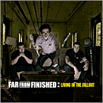 Far From Finished - Living in the Fallout