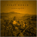 First World - An Extinct Way of Life