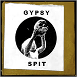 Gypsy Spit - 2010 demo