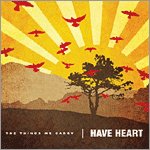 Have Heart - The Things We Carry