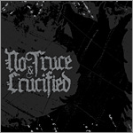 No Truce/Crucified - split