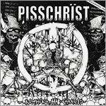 Pisschrïst - Nothing Has Changed