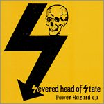 Severed Head of State - Power Hazard