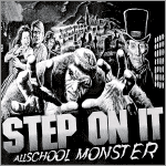 Step on It - Allschool Monster