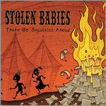 Stolen Babies - There Be Squabbles Ahead