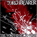 Torchbearer - The Worst is Yet to Come