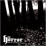 The Horror - The Fear, the Terror, the Horror