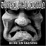 Third Man Down - Rude Awakening