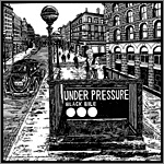 Under Pressure - Black Bile