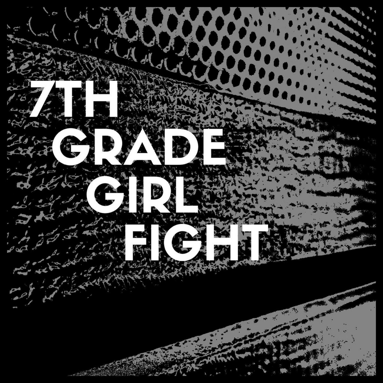 Song Of The Day 7th Grade Girl Fight The Long Way” From 7th Grade